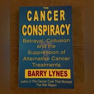 The Cancer Conspiracy by Barry Lynes